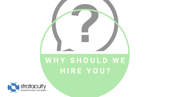 Why Should We Hire You? The ingredients for making the best impression and demonstrating why they should hire you.